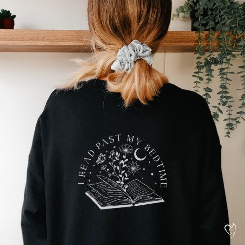 I'm a Bookworm I read Past My Bedtime Sweatshirt