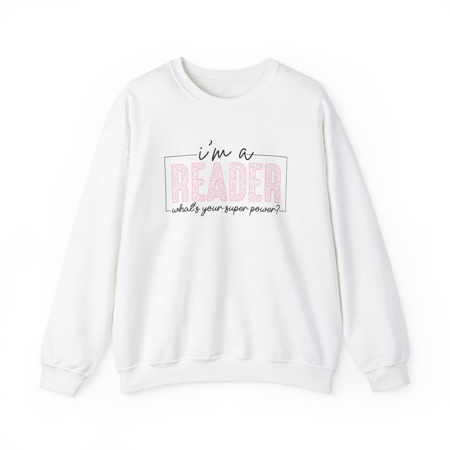 I'm a Reader, What's Your Superpower? Sweatshirt – Cozy Book Lover Pullover