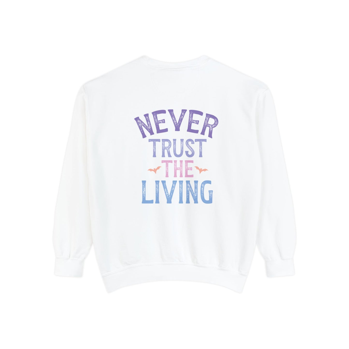 People Give Me the Creeps Sweatshirt – Front and Back Design Comfort Colors Pullover