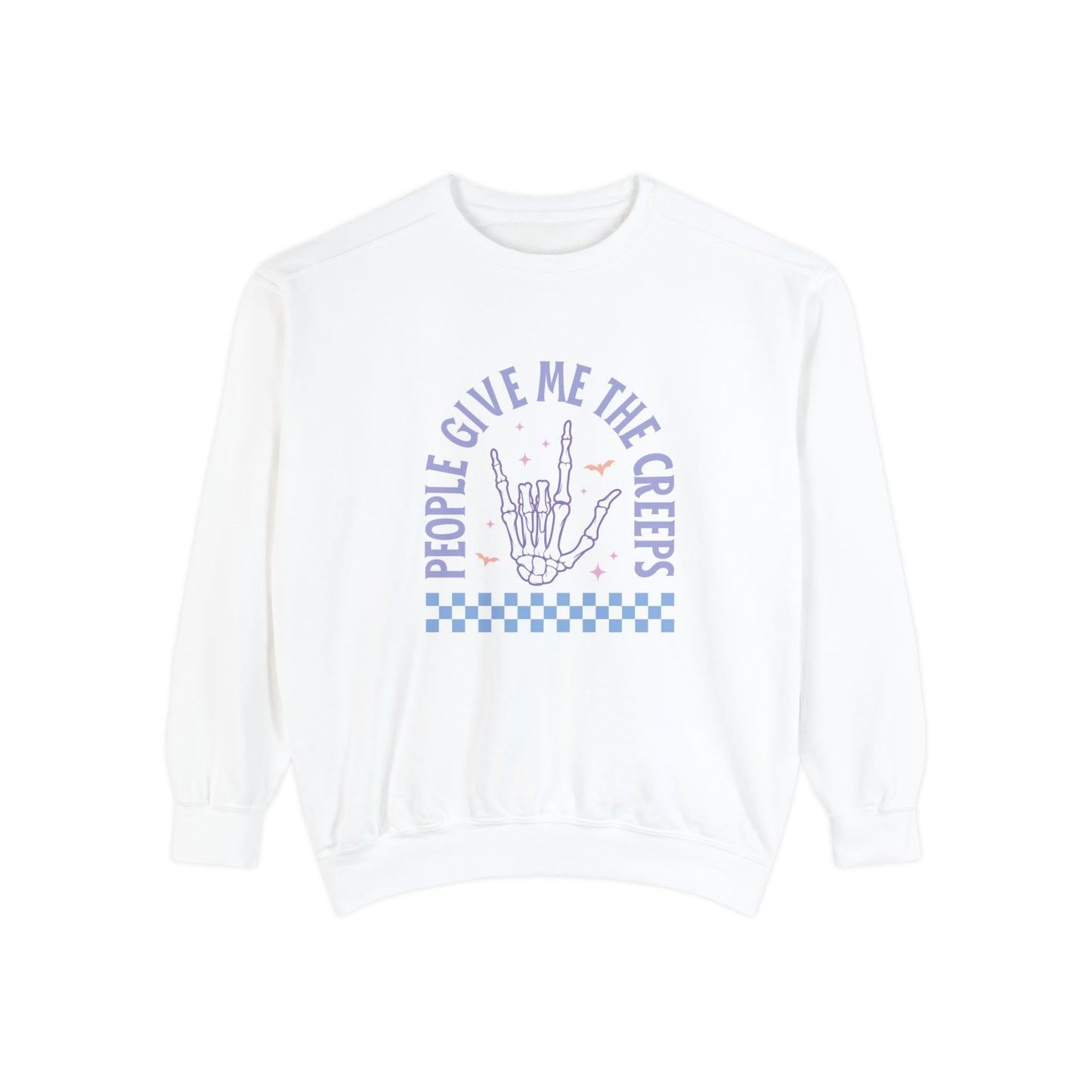 People Give Me the Creeps Sweatshirt – Front and Back Design Comfort Colors Pullover